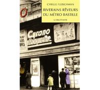 Riverains rêveurs du métro Bastille - Cyrille Fleischman - Le Dilettante - broché - Roman