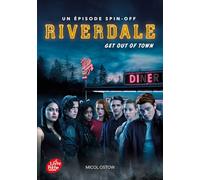 Riverdale - Tome 2: Get out of town