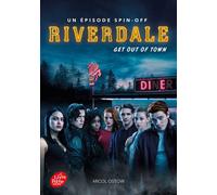 Riverdale - Tome 2: Get out of town