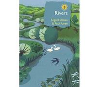 Rivers: A natural and not-so-natural history (British Wildlife Collection) - [Version Originale] Inconnu (Auteur)