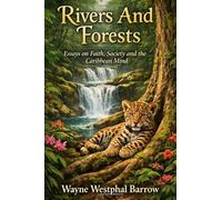Rivers and Forests: Essays on Faith, Society and the Caribbean Mind