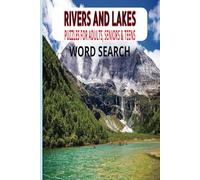 Rivers and Lakes Word Search Puzzle Book: Word searches with easy to read print about Rivers and Lakes, shores, streams and serenity and more/6x9 ... for vacations, holidays, and free times.