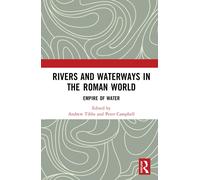 Rivers And Waterways In The Roman World