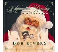 Bob Rivers – Chipmunks Roasting on an Open Fire – CD (neuf)