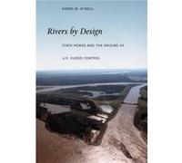Rivers by Design by Karen M. ONeill Karen M. O'Neill (Auteur)