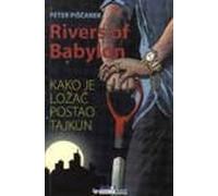 Rivers of Babylon (Kako je lozac postao tajkun)