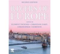Rivers of Europe by Edited by Klement Tockner Edited by Christiane Zarfl Edited by Christopher T Robinson Paperback Book Edited by Klement Tockner Edited by Christiane Zarfl Edited by Christopher T Ro