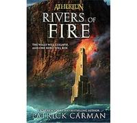Rivers of Fire, Atherton Patrick Carman (Auteur)