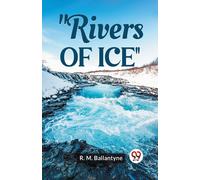 Rivers Of Ice