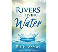 Rivers of Living Water: (The Holy Spirit Life: How to Obtain and Maintain)