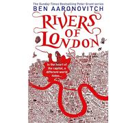 Rivers of London: Book 1 in the #1 bestselling Rivers of London series