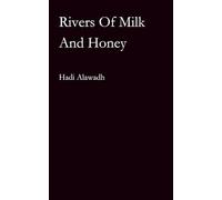 Rivers Of Milk And Honey