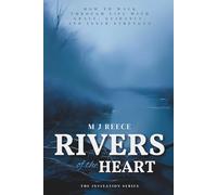 Rivers of the Heart: How to Walk Through Life with Grace, Guidance, and Inner Strength