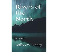 Rivers of the North: a novel