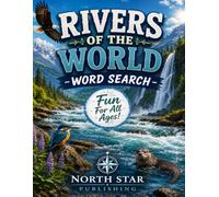 Rivers of the World Word Search | Explore Global Waterways, Famous Rivers, and Natural Landmarks: Explore famous rivers through fun, engaging word searches