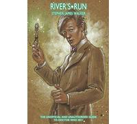 River's Run: The Unofficial and Unauthorised Guide to 'Doctor Who' 2011