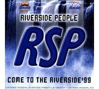 Riverside People - Come to The Riverside 99