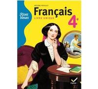 Rives bleues livre unique de Français 4e éd. 2011 - Manuel de l'élève Anne Autiquet (Auteur), Claudine Grossir (Auteur), Michelle Busseron-Coupel (Auteur), Dorine Samé-Tuquet (Auteur), Hélène Potelet 