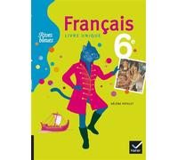Français 6e - Livre Unique