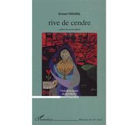 Rives de cendre Transylvanie, Auschwitz, Mauthausen - Ernest Vinurel - L'harmattan - broché - Etude