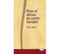 Rives et dérives du contre-transfert - Paul Denis - Puf - broché - Essai