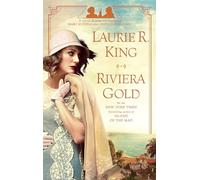 Riviera Gold: A novel of suspense featuring Mary Russell and Sherlock Holmes
