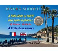 Riviera Sudoku - Un jeu unique de 50 grilles, agrémenté de la découverte de NICE ! - A unique set of 50 puzzles, combined with the discovery of NICE !: Une balade ludique dans Nice