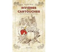 Rivière-aux-Cartouches: Histoires à se coucher de bonne heure