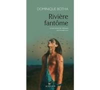 Rivière fantôme Dominique Botha (Auteur), Georges Lory (Traduction)
