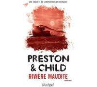 Rivière maudite Douglas Preston (Auteur), Lincoln Child (Auteur), Sébastian Danchin (Traduction)