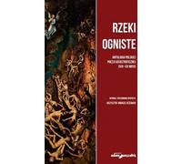 Rivières de feu - anthologie de la poésie catastrophique polonaise (XIX-XX wiek) - Krzysztof Andrzej Jeżewski (Literaturwissenschaft auf Polnisch)