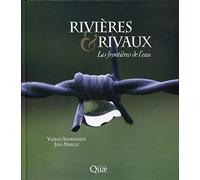 Rivières et rivaux: Les frontières de l'eau.