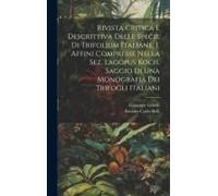 Rivista Critica E Descrittiva Delle Specie Di Trifolium Italiane, E Affini Compresse Nella Sez. Lagopus Koch. Saggio Di Una Monografia Dei Trifogli Italiani