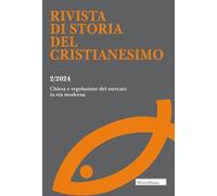 Rivista di storia del cristianesimo. Chiesa e regolazione del mercato in età moderna (2024) (Vol. 2)