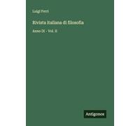 Rivista italiana di filosofia: Anno IX - Vol. II