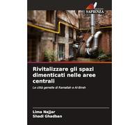 Rivitalizzare gli spazi dimenticati nelle aree centrali: Le città gemelle di Ramallah e Al-Bireh