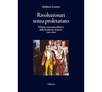 Rivoluzionari senza proletariato. Il Partito comunista albanese dalla fondazione al potere (1941-1944)