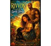 Rivvon and the Spirit Strays