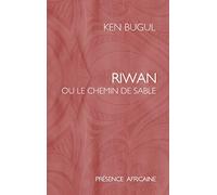Riwan, ou, Le chemin de sable