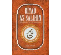 Riyad As Salihin: The Gardens of the Righteous by Imam Nawawi(2014-06-16)