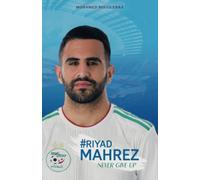 #Riyad MAHREZ: Never give up (ne jamais abandonner)