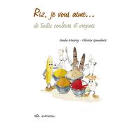 Riz, je vous aime - Olivier Gaudant - Le Sureau Eds - broché - Guide