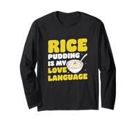 Riz Pudding is My Love Language Funny Arroz Con Leche Lover Manche Longue