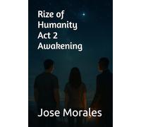 Rize of Humanity: Act 2 -Awakening
