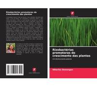 Rizobactérias Promotoras Do Crescimento Das Plantas