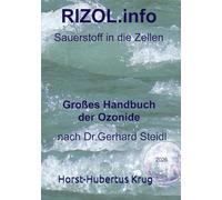 RIZOL.info - Großes Handbuch der Ozonide nach Dr.Gerhard Steidl: Sauerstoff in die Zellen!