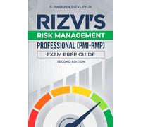 Rizvi's Risk Management Professional: (PMI-RMP) ® Exam Prep Guide