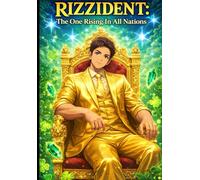 Rizzident: The One Rising In All Nations