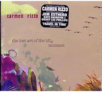 Rizzo, Carmen - Lost Art of The Idle Moment [Import]