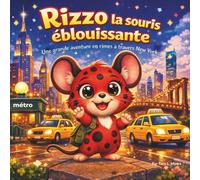 Rizzo la souris éblouissante: Livres d'histoires pour enfants | Une grande comptine urbaine à travers New York | Animaux | Souris, souris | Aventure | ... 3-8 ans | 30 pages | Taille 21,5 x 21,5 cm